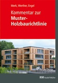 Abbildung von: Kommentar zur Muster-Holzbaurichtlinie (MHolzBauRL) - Rudolf Müller Verlag