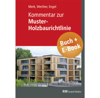 Abbildung von: Kommentar zur Muster-Holzbaurichtlinie (MHolzBauRL) - mit E-Book (PDF) - Rudolf Müller Verlag