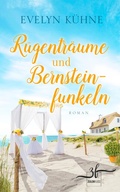 Cover: R&uuml;gentr&auml;ume und Bernsteinfunkeln - Zeilenfluss