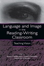 Cover: Language and Image in the Reading-Writing Classroom - Routledge