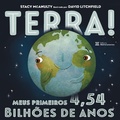 Cover: Terra! Meus primeiros 4,54 bilh&otilde;es de anos - Editora Melhoramentos