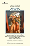 Cover: Compreens&atilde;o, hist&oacute;ria, conting&ecirc;ncia - Paco e Littera