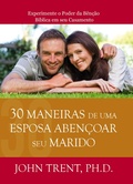 Cover: 30 Maneiras de uma Esposa Aben&ccedil;oar seu Marido - CPAD