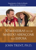 Cover: 30 Maneiras de um Marido Aben&ccedil;oar sua Esposa - CPAD