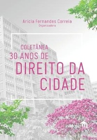 Abbildung von: Coletanea 30 anos de Direito da Cidade - Institutas