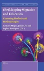 Cover: (Re)Mapping Migration and Education - Brill