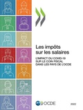 Cover: Les Impots Sur Les Salaires 2022 l'Impact Du Covid-19 Sur Le Coin Fiscal Dans Les Pays de l'Ocde - Organization for Economic Co-operation and Development (OECD)