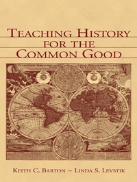 Enlarge image Cover: Teaching History for the Common Good - Routledge