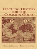 Cover: Teaching History for the Common Good - Routledge