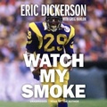 Cover: Watch My Smoke - Blackstone Publishing