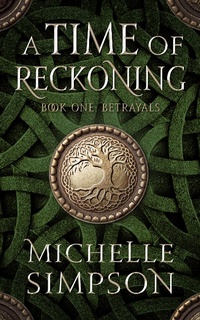 Enlarge image Cover: A Time of Reckoning: Book One Betrayals - Michelle Simpson