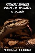 Cover: Preciosos remedios contra las artima&ntilde;as de Satan&aacute;s - FELIPE CHAVARRO POLAN&Iacute;A INC
