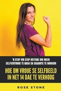 Cover: Hoe Om Vroue Se Selfbeeld In Net 14 Dae Te Verhoog - Rose Stone