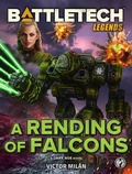 Cover: BattleTech Legends: A Rending of Falcons - BattleTech Legends