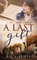 Cover: A Last Gift (The Ruby Sisters, #1) - Beca Lewis
