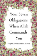 Cover: Your Seven Obligations When Allah Commands You - Al-Jannat Publications