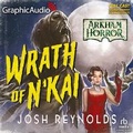 Cover: The Wrath of n'Kai [Dramatized Adaptation] - Graphic Audio