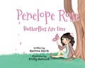 Cover: Penelope Rose - Butterflies Are Free - One Day Publications, LLC
