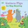 Cover: Guinea Pigs Go Bug Hunting - DK Children