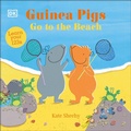 Cover: Guinea Pigs Go to the Beach - DK Children