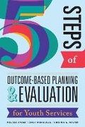 Cover: Five Steps of Outcome-Based Planning & Evaluation for Youth Services - ALA Editions