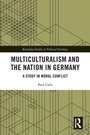 Cover: Multiculturalism and the Nation in Germany - Routledge
