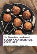 Cover: The Bloomsbury Handbook of Food and Material Cultures - Bloomsbury Academic