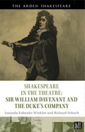 Cover: Shakespeare in the Theatre: Sir William Davenant and the Duke's Company - The Arden Shakespeare