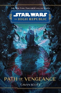 Enlarge image Cover: Star Wars: The High Republic: Path Of Vengeance - Disney Lucasfilm Press