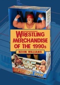 Cover: Wrestling Merchandise of the 1990s - Amberley Publishing
