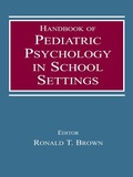 Cover: Handbook of Pediatric Psychology in School Settings - Routledge