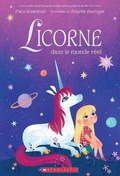 Cover: Licorne Dans Le Monde Reel - Scholastic Canada Ltd