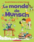 Cover: Le Monde de Munsch - Scholastic Canada Ltd