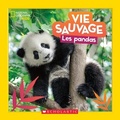 Cover: National Geographic Kids: Vie Sauvage: Les Pandas - Scholastic Canada Ltd