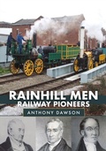 Cover: Rainhill Men: Railway Pioneers - Amberley Publishing