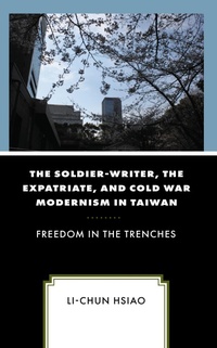 Abbildung von: The Soldier-Writer, the Expatriate, and Cold War Modernism in Taiwan - Bloomsbury eBooks US