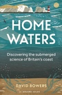Cover: Home Waters - Adlard Coles Nautical