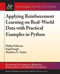 Cover: Applying Reinforcement Learning on Real-World Data with Practical Examples in Python - Morgan & Claypool Publishers