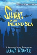 Cover: Sharks in an Inland Sea (Legacy of the Corridor, #4) - Hemelein Publications