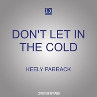 Enlarge image Cover: Don't Let in the Cold - Dreamscape Media