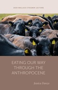 Cover: Eating Our Way Through the Anthropocene - University of Utah Press,U.S.