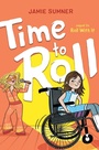 Cover: Time to Roll: Volume 2 - Atheneum Books for Young Readers