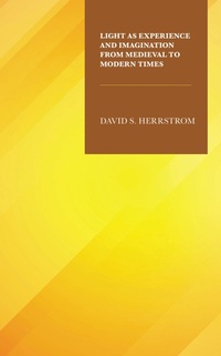 Abbildung von: Light as Experience and Imagination from Medieval to Modern Times - Bloomsbury eBooks US