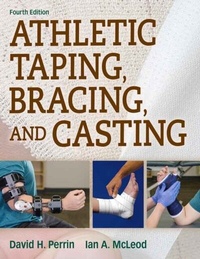 Abbildung von: Athletic Taping, Bracing, and Casting - Human Kinetics Publishers