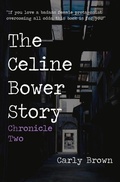 Cover: The Celine Bower Story, Chronicle Two - Mosaic Press