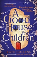 Cover: A Good House for Children - Serpent's Tail
