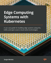 Abbildung von: Edge Computing Systems with Kubernetes - De Gruyter