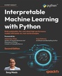 Cover: Interpretable Machine Learning with Python - Packt Publishing Limited