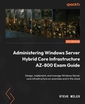 Cover: Administering Windows Server Hybrid Core Infrastructure AZ-800 Exam Guide - Packt Publishing