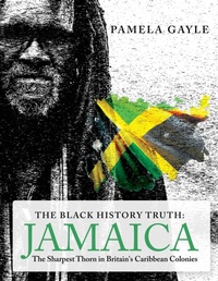 Abbildung von: The Black History Truth - Jamaica - Grosvenor House Publishing Ltd